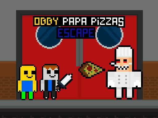 casual game:Obby Papa Pizzas Escape