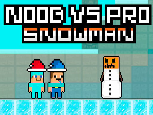 casual game:Noob vs Pro Snowman