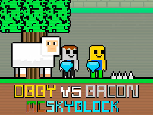 casual game:Obby vs Bacon MCSkyblock