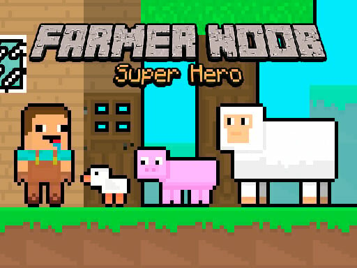 casual game:Farmer Noob Super Hero