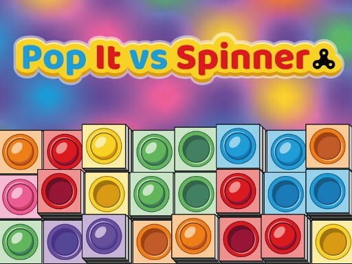 casual game:Pop It vs Spinner